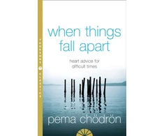 KNYGA Pema Chodron Chodron Pema When Things Fall Apart: Heart Advice for Difficult Times