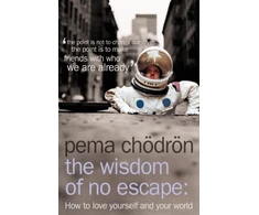 KNYGA Pema Chodron Wisdom of No Escape, How to Love Yourself and Your World