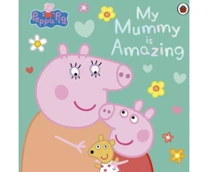 KNYGA Peppa Pig: My Mummy is Amazing