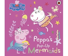 KNYGA Peppa Pig: Peppa's Pop-Up Mermaids, A pop-up book