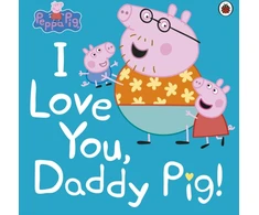 KNYGA Peppa Pig Staff Peppa Pig: I Love You, Daddy Pig