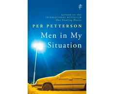 KNYGA Per Petterson Petterson Per Men in My Situation: By the author of the international bestseller Out Stealing Horses