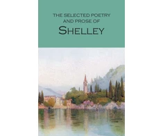 KNYGA Percy Bysshe Shelley Selected Poetry &amp; Prose of Shelley