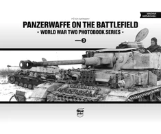 KNYGA Peter Barnaky Panzerwaffe on the Battlefield: World War Two Photobook Series