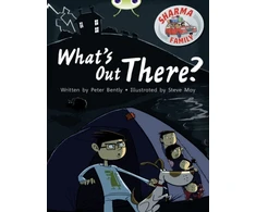 KNYGA Peter Bently Bug Club Independent Fiction Year Two Turquoise B Sharma Family: What's Out There?