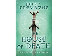 KNYGA Peter Berresford Ellis House of Death (Sister Fidelma Mysteries Book 32)