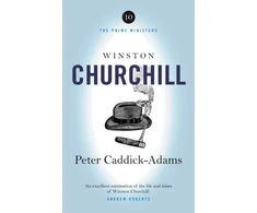 KNYGA Peter Caddick Adams Winston Churchill, The Prime Ministers Series
