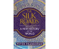 KNYGA Peter Frankopan Silk Roads, A New History of the World