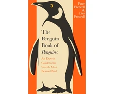 KNYGA Peter Fretwell Penguin Book of Penguins, An Expert’s Guide to the World’s Most Beloved Bird
