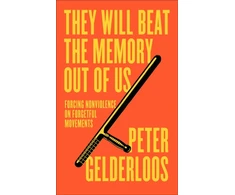 KNYGA Peter Gelderloos They Will Beat the Memory Out of Us