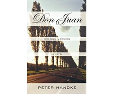 KNYGA Peter Handke Don Juan: His Own Version