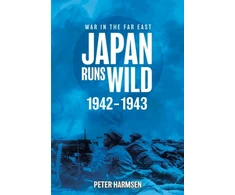 KNYGA Peter Harmsen Japan Runs Wild, 1942–1943