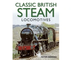 KNYGA Peter Herring Classic British Steam Locomotives: A Comprehensive Guide with Over 200 Photographs