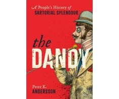 KNYGA Peter K Andersson Dandy, A People's History of Sartorial Splendour