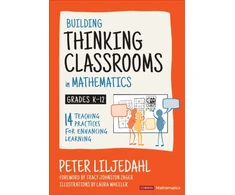 KNYGA Peter Liljedahl Building Thinking Classrooms in Mathematics, Grades K-12, 14 Teaching Practices for Enhancing Learning