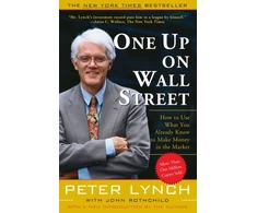 KNYGA Peter Lynch Lynch Peter One Up On Wall Street: How To Use What You Already Know To Make Money In The Market