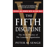 KNYGA Peter M Senge Senge Peter M Fifth Discipline: The art and practice of the learning organization: Second edition