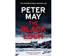 KNYGA Peter May Juodas Loch, an explosive return to the hebrides and the internationally bestselling Lewis Thrillers