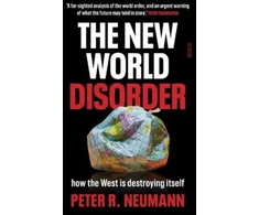 KNYGA Peter R Neumann New World Disorder, how the West is destroying itself