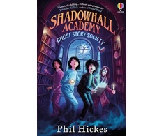 KNYGA Phil Hickes Hickes Phil Shadowhall Academy: Ghost Story Society