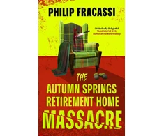 KNYGA Philip Fracassi Autumn Springs Retirement Home Massacre