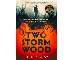 KNYGA Philip Gray Gray Philip Two Storm Wood: Uncover an unsettling mystery of World War One in the The Times Thriller of the Year