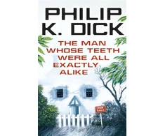 KNYGA Philip K Dick Man Whose Teeth Were All Exactly Alike