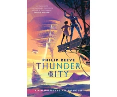 KNYGA Philip Reeve Reeve Philip Mortal Engines: Thunder City