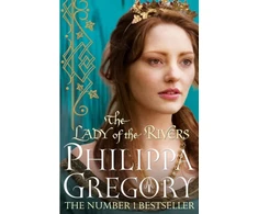 KNYGA Philippa Gregory Lady of the Rivers, Cousins' War 3