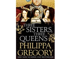 KNYGA Philippa Gregory Three Sisters, Three Queens