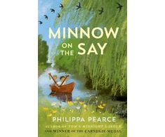 KNYGA Philippa Pearce Minnow on the Say