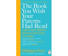 KNYGA Philippa Perry Perry Philippa Book You Wish Your Parents Had Read (and Your Children Will Be Glad That You Did)