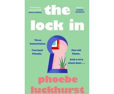 KNYGA Phoebe Luckhurst Luckhurst Phoebe Lock In: The laugh-out-loud story of friends, flatmates and long-lost flings