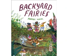 KNYGA Phoebe Wahl Wahl Phoebe Backyard Fairies