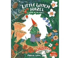 KNYGA Phoebe Wahl Little Witch Hazel, A Year in the Forest