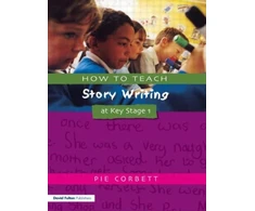 KNYGA Pie Corbett How to Teach Story Writing at Key Stage 1