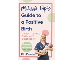 KNYGA Pip Davies Midwife Pip’s Guide to a Positive Birth