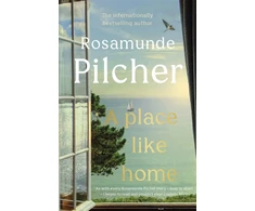 KNYGA Place Like Home, Brand new stories from beloved, internationally bestselling author Rosamunde Pilcher