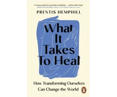 KNYGA Prentis Hemphill What It Takes To , How Transforming Ourselves Can Change the World