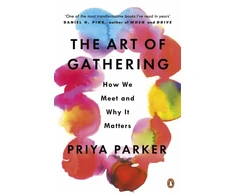 KNYGA Parker Art of Gathering: How We Meet and Why It Matters