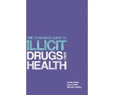 KNYGA Prof Shane Darke Clinician's Guide to Illicit Drugs and Health