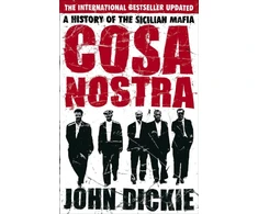 KNYGA Dickie Cosa Nostra, The Definitive History of the Sicilian Mafia