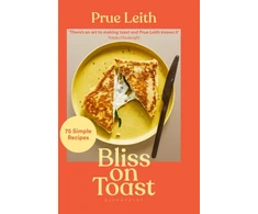 KNYGA Prue Leith Bliss on Toast, 75 Simple Recipes