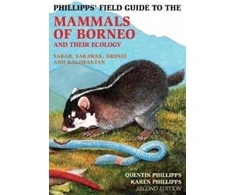 KNYGA Quentin Phillipps Phillipps Field Guide to the Mammals of Borneo (2nd edition)