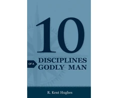 KNYGA R Kent Hughes 10 Disciplines of a Godly Man (Pack of 25)