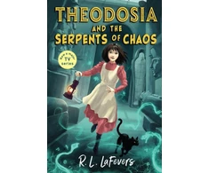 KNYGA R L Lafevers Theodosia and the Serpents of Chaos