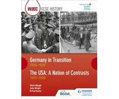 KNYGA R Paul Evans WJEC GCSE History: Germany in Transition, 1919–1939 and the USA: A Nation of Contrasts, 1910–1929