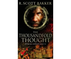 KNYGA R. Scott Bakker Thousandfold Thought, Book 3 of the Prince of Nothing