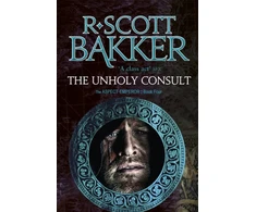 KNYGA R. Scott Bakker Unholy Consult, Book 4 of the Aspect-Emperor