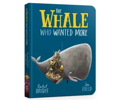 KNYGA Rachel Bright The Whale Who Wanted More Board Book